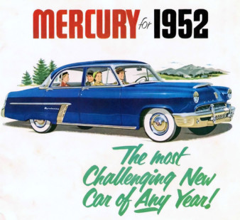 The 1952 Mercury, not just a challenge. It fights you every inch of the way. motor meme
